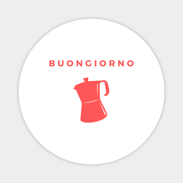 Buongiorno Mocha Coffee Magnet by yourstruly